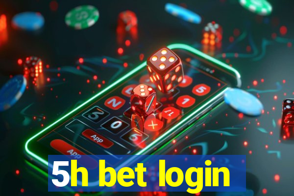 5h bet login